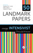50 Landmark Papers every Intensivist Should Know