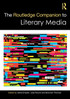 The Routledge Companion to Literary Media