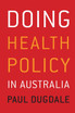 Doing Health Policy in Australia