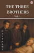 The Three Brothers Vol. I