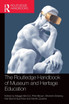 The Routledge Handbook of Museum and Heritage Education