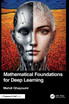 Mathematical Foundations for Deep Learning