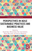Perspectives in Agile Sustainable Practices and Business Value