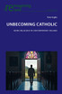 Unbecoming Catholic