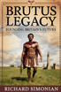 BRUTUS LEGACY FOUNDING BRITAIN'S FUTURE