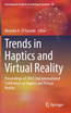 Trends in Haptics and Virtual Reality