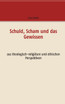 Schuld, Scham und das Gewissen