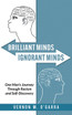 BRILLIANT MINDS, IGNORANT MINDS