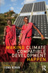Making Climate Compatible Development Happen