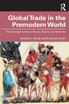 Global Trade in the Premodern World