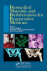 Biomedical Materials and Biofabrication for Regenerative Medicine