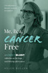 Me, Bea, Cancer Free