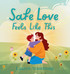 Safe Love Feels Like This