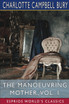The Manoeuvring Mother, Vol. 1 (Esprios Classics)