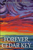 Forever, Cedar Key
