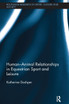 Human-Animal Relationships in Equestrian Sport and Leisure