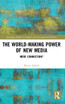 World-Making Power of New Media