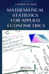 Mathematical Statistics for Applied Econometrics