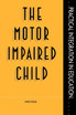 Motor Impaired Child