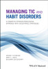 Managing Tic and Habit Disorders
