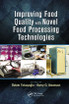 Improving Food Quality with Novel Food Processing Technologies