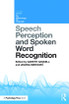 Speech Perception and Spoken Word Recognition
