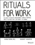 Rituals for Work