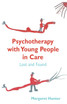 Psychotherapy with Young People in Care