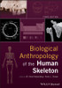 Biological Anthropology of the Human Skeleton