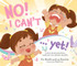 No! I Can't...Yet!