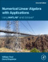 Numerical Linear Algebra with Applications: Using MATLAB