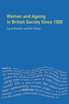 Women and Ageing in British Society since 1500