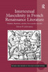 Intertextual Masculinity in French Renaissance Literature