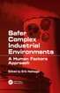 Safer Complex Industrial Environments