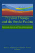 Physical Therapy and the Stroke Patient
