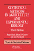 Statistical Methods in Agriculture and Experimental Biology
