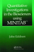 Quantitative Investigations in the Biosciences using MINITAB