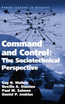 Command and Control: The Sociotechnical Perspective
