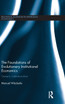 Foundations of Evolutionary Institutional Economics