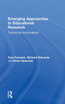 Emerging Approaches to Educational Research
