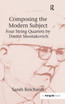 Composing the Modern Subject: Four String Quartets by Dmitri Shostakovich