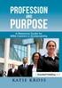 Profession and Purpose