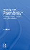 Working with Women's Groups for Problem Gambling