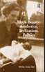 Black Beauty: Aesthetics, Stylization, Politics
