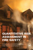 Quantitative Risk Assessment in Fire Safety