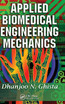 Applied Biomedical Engineering Mechanics