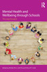 Mental Health and Wellbeing through Schools