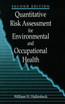 Quantitative Risk Assessment for Environmental and Occupational Health