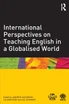 International Perspectives on Teaching English in a Globalised World