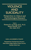 Violence And Suicidality : Perspectives In Clinical And Psychobiological Research